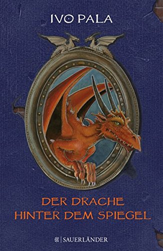 Cover Der Drache hinter dem Spiegel Ivo Pala