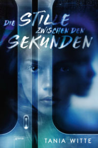 Cover: Tania Witte Die Stille zwischen den Sekunden